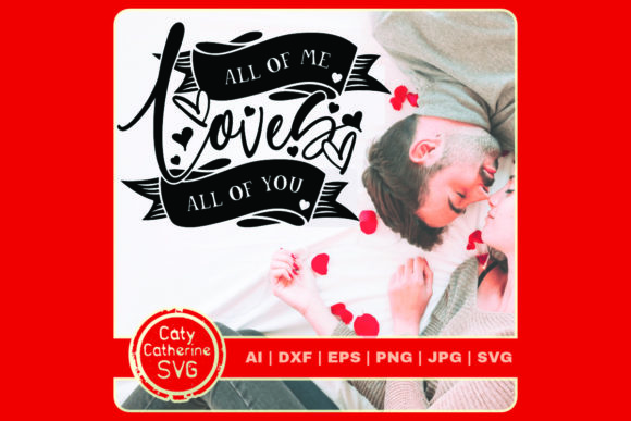 All of Me Loves All of You Love Quote