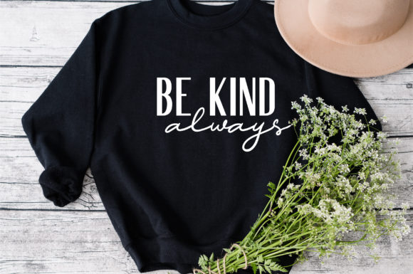 Be Kind Always Svg Quote Design Review