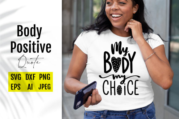 Body Positivity Svg Quote. Body Positive