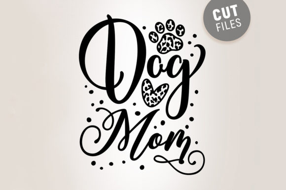 Dog Mom Svg Quote: A Designer’s Review