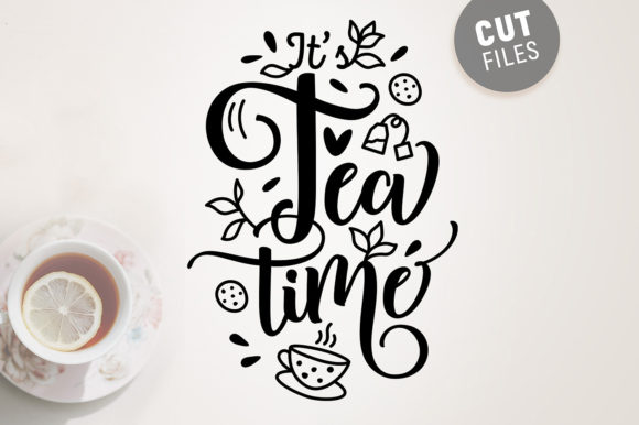 It’s Tea Time - Svg Quote Review