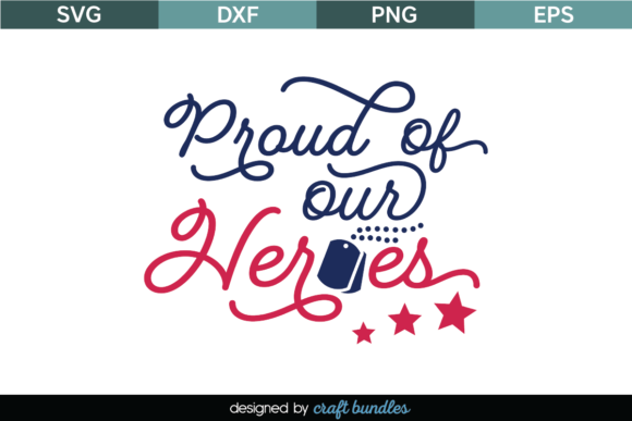 Proud of Our Heroes SVG Quote Cut File