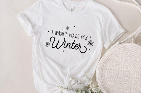 Review: I Wasn t Made for Winter Svg Quote