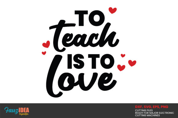 To Teach is to Love Quote Design Review
